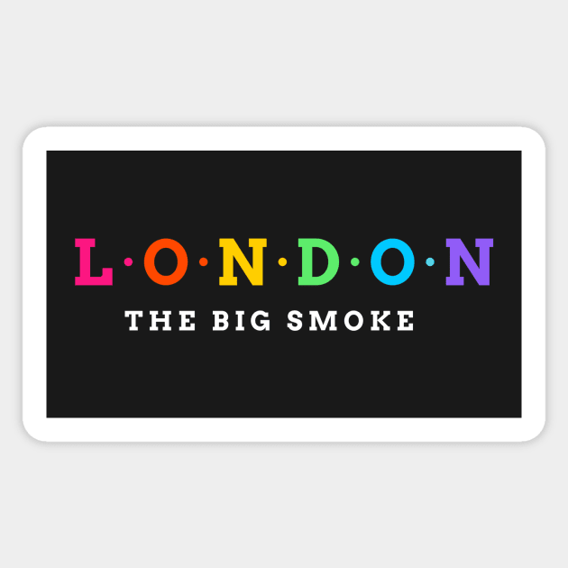 London. The Big Smoke. Sticker by Koolstudio